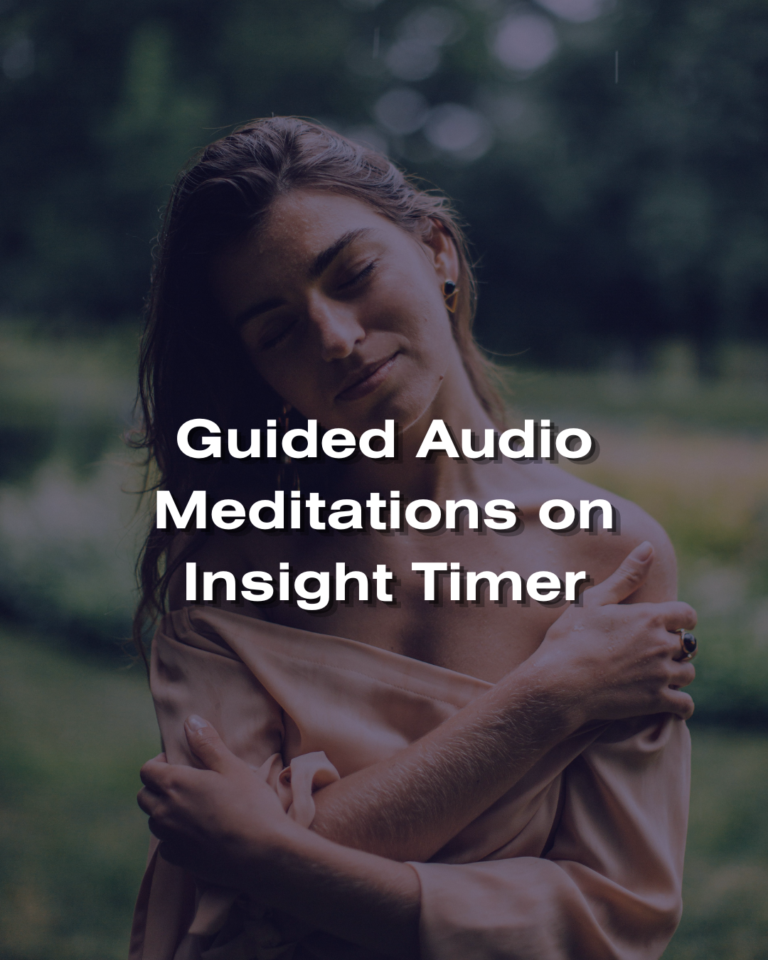 Guided Audio Meditations on Insight Timer